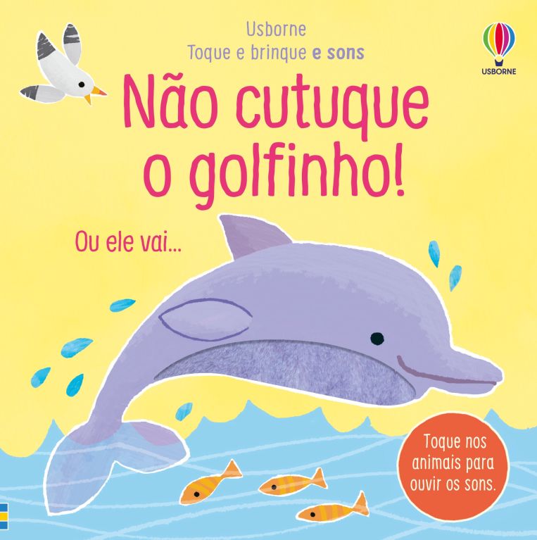 Não cutuque o golfinho!