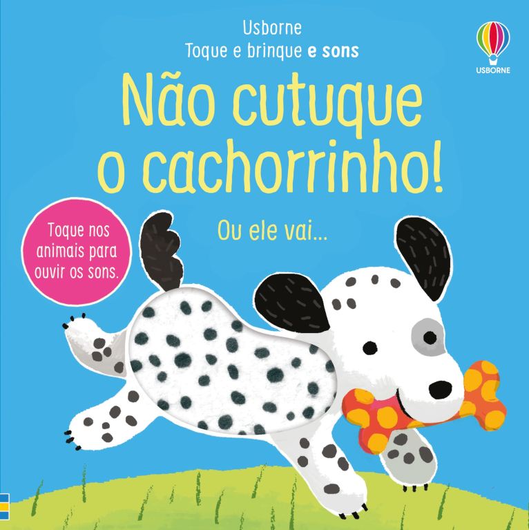 Não cutuque o cachorrinho!