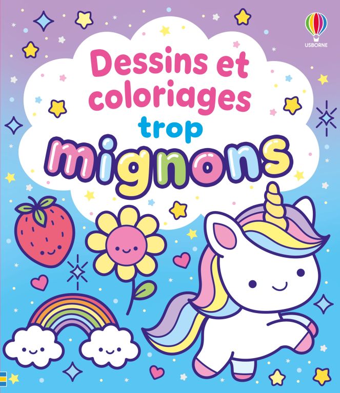 Dessins et coloriages trop mignons