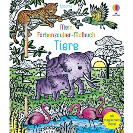 Mein Farbenzauber-Malbuch: Tiere | Usborne | Lesespaß Für Kinder