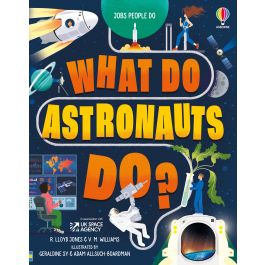 What Do Astronauts Do? | Usborne | Be Curious