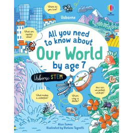 All You Need to Know about Our World by Age 7 | Usborne | Be