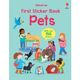 First Sticker Book Pets First Sticker Book Pets