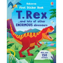 First Sticker Book T Rex First Sticker Book T Rex