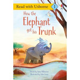 How the Elephant Got His Trunk (Read with Usborne) | Usborne | Be