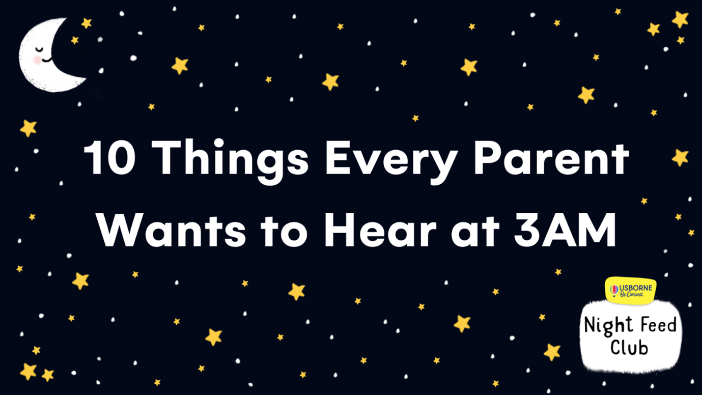 10 Things Every Parent Wants to Hear at 3AM