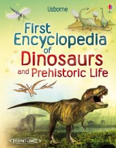 First Encyclopedia of Dinosaurs and Prehistoric Life book cover