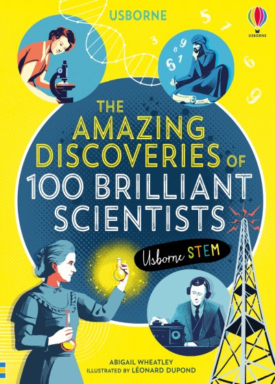 The Amazing Discoveries of 100 Brilliant Scientists book cover
