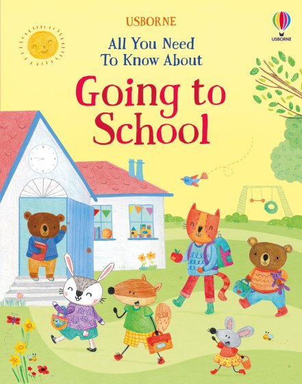 All You Need To Know About Going to School book cover