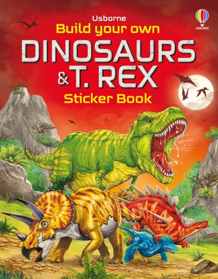 Build Your Own Dinosaurs and T. Rex Sticker Book book cover